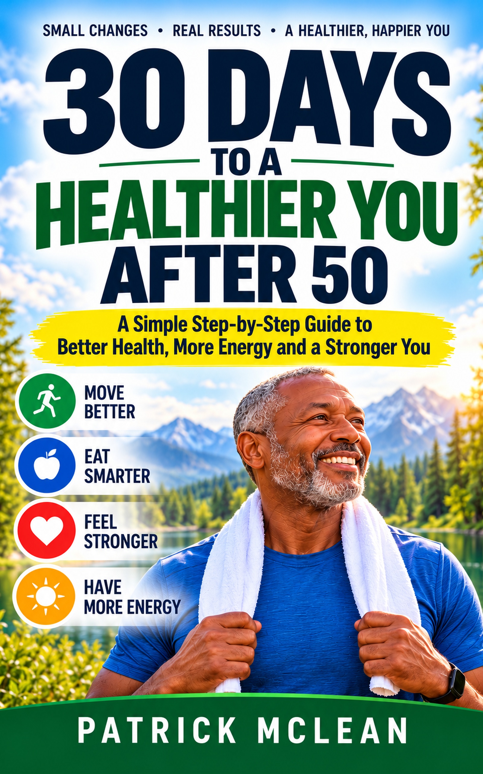 30 Days to a Healthier You After 50 by Patrick McLean — book cover